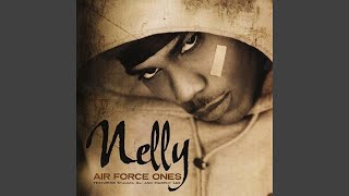 Nelly  Air Force Ones Remastered Audio HQ [upl. by Porter]