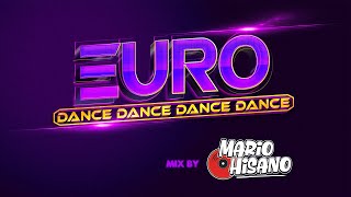 EURODANCE HITS  MIX BY MARIO HISANO [upl. by Hocker]