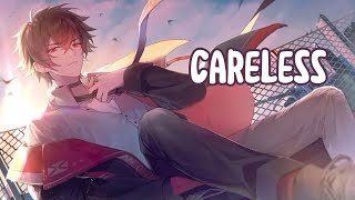 Nightcore  Careless Lyrics [upl. by Innavoeg]