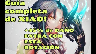 GUÍA BUILD Y ROTACIÓN DE XIAO  45 DPS EXTRA CON ESTE COMBO  Genshin Impact español [upl. by Alios]