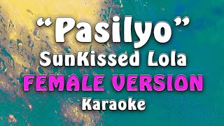 SunKissed Lola  Pasilyo Female Version [upl. by Nevins]