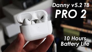 NEW AirPods Pro 2 Clone Danny v52 TB Airoha 1562AE  With Stronger ANC amp 10 Hours Battery Life [upl. by Eidna19]