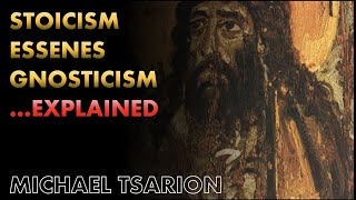 Stoicism Essenes amp Gnosticism Explained  Michael Tsarion [upl. by Thurlow831]