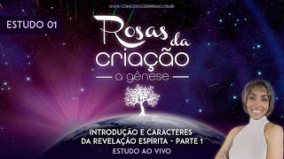 Estudo 01  Livro A Gênese  Introdução e Caracteres da Revelação Espírita  Parte 1 [upl. by Lleda443]