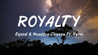 Royalty  Egzod amp Maestro Chives Ft Neoni Music Lyrics [upl. by Kaslik]