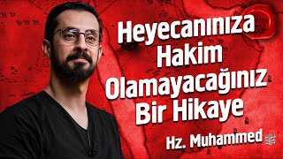 Heyecanınıza Hakim Olamayacağınız Bir Hikaye  Hz Muhammed sav  Aranjman  Mehmet Yıldız [upl. by Enirual265]