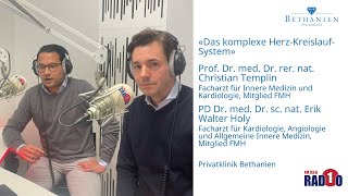 Das komplexe HerzKreislaufSystem Prof Templin amp Dr Holy  Privatklinik Bethanien Zürich [upl. by Nerwal]