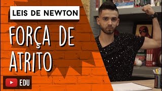 Entenda a FORÇA DE ATRITO  LEIS DE NEWTON [upl. by Swift]