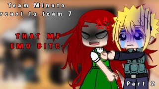 Team Minato react to team 7 part 2 [upl. by Nnaaras]