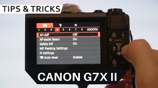 CANON G7X Mark II Camera Settings Guide  TIPS AND TRICKS [upl. by Dannye]