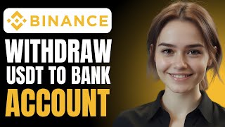 How to Withdraw USDT from Binance to Bank Account [upl. by Inram]