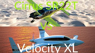 Cirrus SR22T VS Velocity XL [upl. by Par]