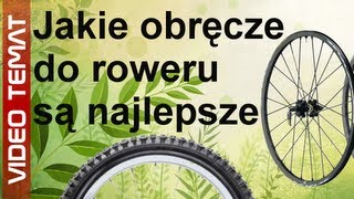 Jakie wybrać obręcze koła do roweru  najlepsze [upl. by Enohs]