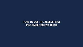 Howto video use the AssessFirst preemployment Tests [upl. by Dorris898]