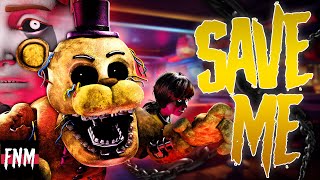 FNAF SONG quotSave Mequot ANIMATED [upl. by Kliber107]