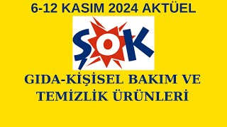 6  12 KASIM 2024 ŞOK RESMİ KATALOG AKTÜEL ÜRÜNLERİ  GIDA KİŞİŞEL BAKIM VE TEMİZLİK ÜRÜNLERİ [upl. by Willumsen698]