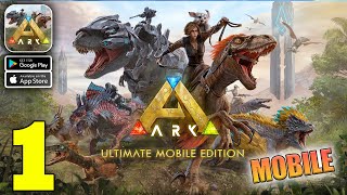 ARK Ultimate Mobile Edition Gameplay Walkthrough Part 1 iOS Android [upl. by Lyrahs832]