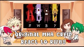 Originals react to RWBY  MHABNHA  GachaClub [upl. by Angelia]