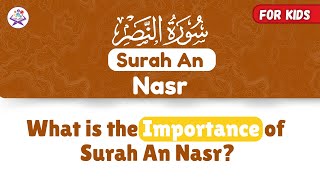 110  Importance of Surah Al Nasr l Importance of Quranic Surahs for Kids [upl. by Eniamzaj957]