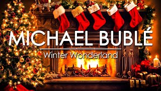 Michael Bublé Christmas Songs amp Crackling Fireplace 🎄🔥 Michael Bublé Full Album 🔥 Christmas Special [upl. by Anoyek54]