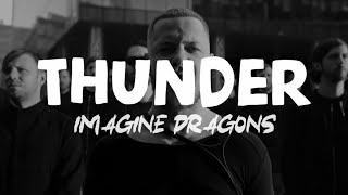 Imagine Dragons  Thunder Official video Lyrics [upl. by Janetta562]