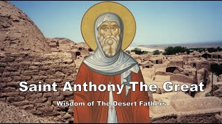 Wisdom of The Desert Fathers  Episode 1 Saint Anthony The Great [upl. by Akienom]