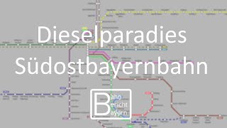 Dieselparadies Die Südostbayernbahn 2022 [upl. by Anoiek351]