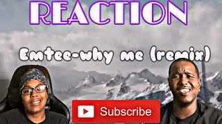 EMTEE  WHY ME REMIX OFFICIAL AUDIO VIDEO  REACTION [upl. by Annavoeg246]