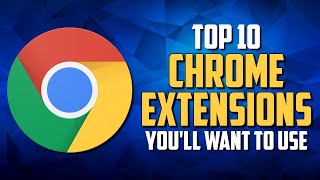 10 Chrome Extensions Youll Actually Want to Use [upl. by Anoynek]