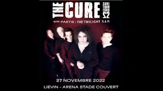 THE CURE 27 Novembre 2022 Liévin Arena stade couvert [upl. by Dopp]