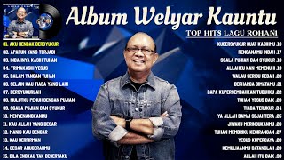 Lagu Rohani Terbaik 2023 Menenangkan Hati  Welyar Kauntu Full Album Worship Terbaru 2023 [upl. by Notsua852]