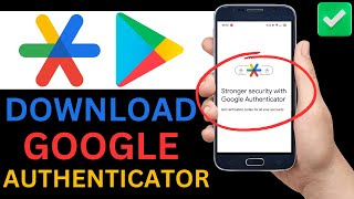 How To Download Google Authenticator App From Play Store Full Tutorial [upl. by Martguerita]