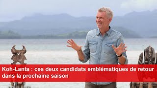 KohLanta  ces deux candidats emblématiques de retour dans la prochaine saison [upl. by Nathanoj]