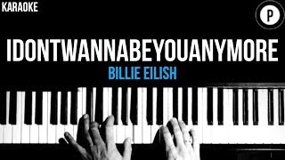 Billie Eilish  idontwannabeyouanymore Karaoke SLOWER Acoustic Piano Instrumental Cover Lyrics [upl. by Janiuszck71]