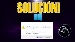 Solución Windows  Actualmente no tiene permiso de acceso a esta carpeta [upl. by Nyleek]