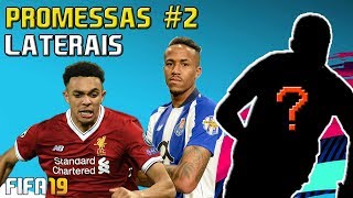 FIFA 19  Jogadores Promissores 2  Laterais [upl. by Shaun686]