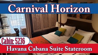 Havana Cabana Suite Carnival Horizon Stateroom Tour 5236 [upl. by Sudnac213]