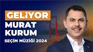 GELİYOR MURAT KURUM  SEÇİM MÜZİĞİ [upl. by Reece925]