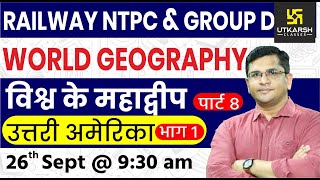 Continents of The World 8  World Geography  Railway NTPC amp Group D Special  By Brijesh Sir [upl. by Wiatt]