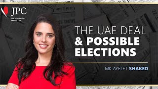 UAE Deal amp Possible Elections  MK Ayelet Shaked [upl. by Alleuqahs193]