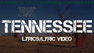 Arrested Development  Tennessee LyricsLyric Video [upl. by Attenyt]