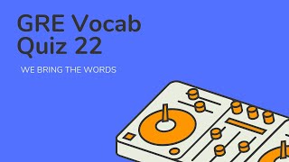 Test your GRE Vocabulary Knowledge  GRE Vocabulary Test Part 22 [upl. by Lleznol]