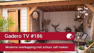 186 Moderne overkapping met schuur zelf maken  Gadero TV [upl. by Maisey]