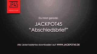 Jackpot45  Abschiedsbrief [upl. by Meares]