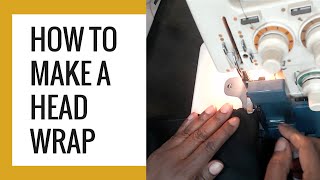 How To Make A Head Wrap  Measuring Cutting And Sewing [upl. by Stickney669]