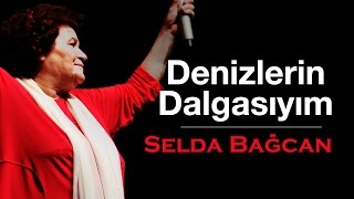 Selda Bağcan  Denizlerin Dalgasıyım [upl. by Armitage]