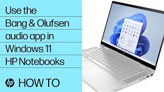 How to use the Bang amp Olufsen audio app in Windows 11  HP Notebooks  HP Support [upl. by Sirtimed]