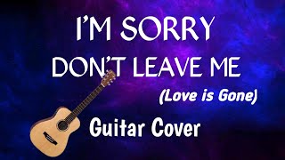 SLANDER  Love is gone guitar cover🎸with lyrics ftDylan Matthew Acoustic Im sorry dont leave me [upl. by Remoh823]