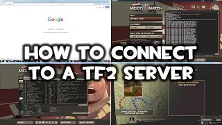 How to Connect to a TF2 Server Guide [upl. by Norb]