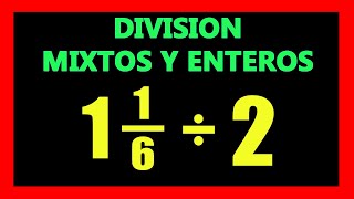 ✅👉 División de Fracciones Mixtas con Enteros [upl. by Dehnel]